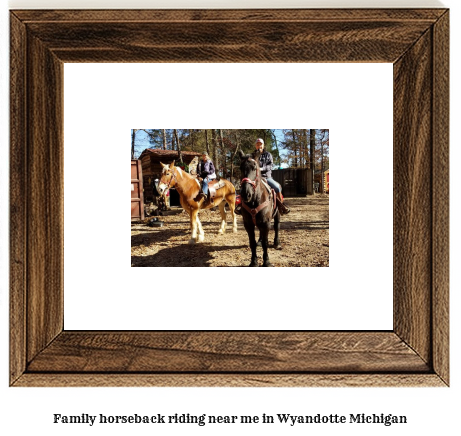 family horseback riding near me in Wyandotte, Michigan